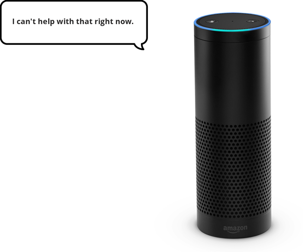 Figure 55: Amazon Echo can‘t fall back to direct manipulation mechanisms.